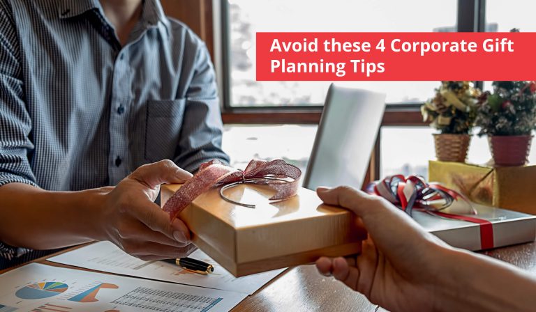 Avoid these 4 Corporate Gift Planning Tips